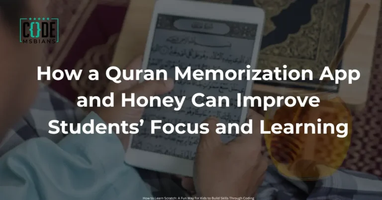 How-a-Quran-Memorization-App-and-Honey-Can-Improve-Students-Focus-and-Learning