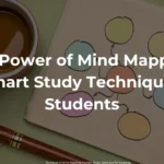 The Power of Mind Mapping: A Smart Study Method for Students