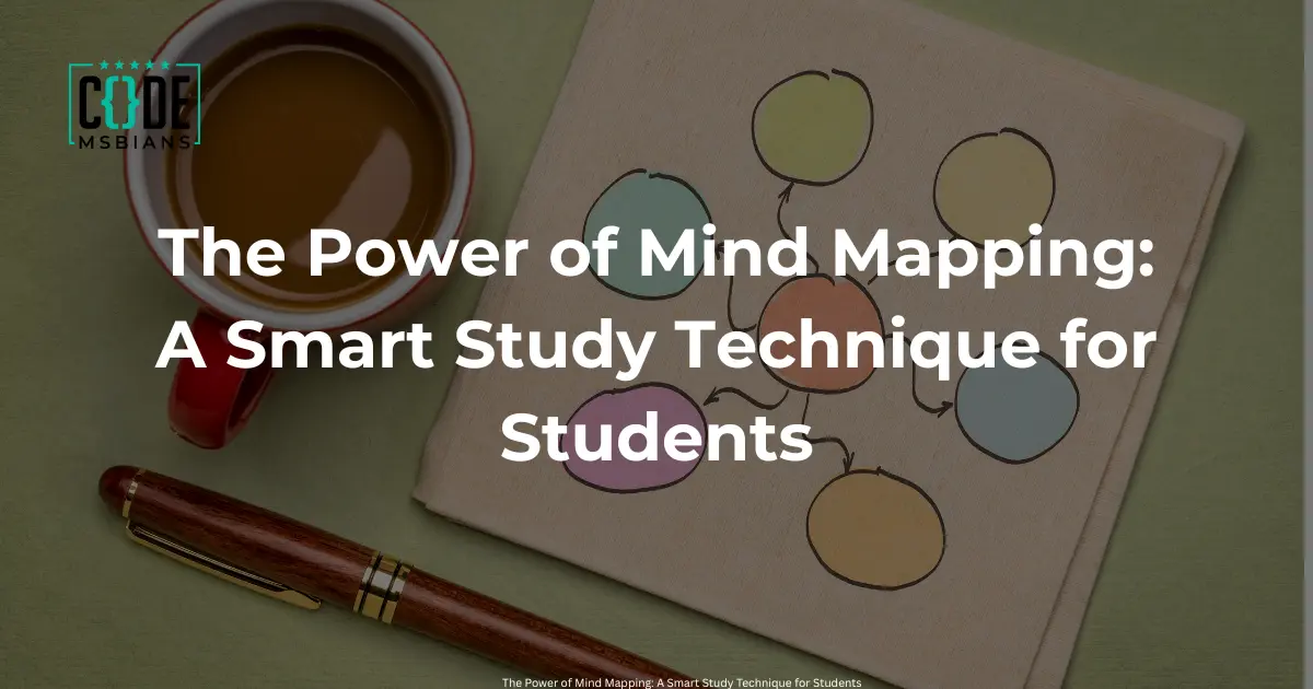 You are currently viewing The Power of Mind Mapping: A Smart Study Method for Students