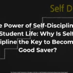 The Power of Self-Discipline in Student Life: Why Is Self-Discipline the Key to Becoming a Good Saver?