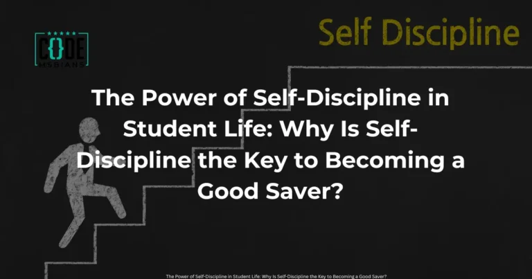 The-Power-of-Self-Discipline-in-Student-Life_-Why-Is-Self-Discipline-the-Key-to-Becoming-a-Good-Saver.